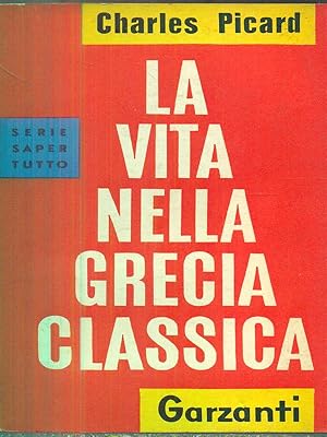 Bild des Verkufers fr La vita nella grecia classica zum Verkauf von Librodifaccia