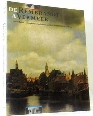 Bild des Verkufers fr De Rembrandt a Vermeer. Grand Palais Les Peintres Hollandais Au Mauritshuis De La Haye zum Verkauf von crealivres