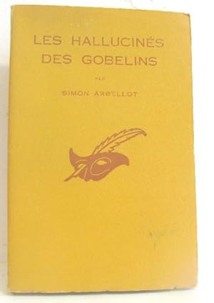 Seller image for Les hallucins des gobelins for sale by crealivres