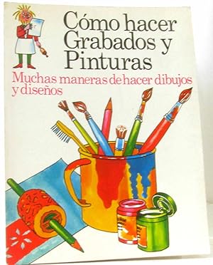 Imagen del vendedor de Como hacer gravados y pinturas muchas maneras de hacer dibujos y disenos a la venta por crealivres