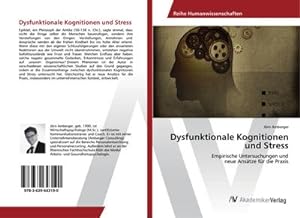 Dysfunktionale Kognitionen und Stress : Empirische Untersuchungen und neue Ansätze für die Praxis: ...