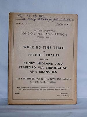 Seller image for Working Time Table of Freight Trains Between Rugby Midland and Stafford via Birmingham and Branches: Sept. 1961 to June 1962 for sale by Kerr & Sons Booksellers ABA