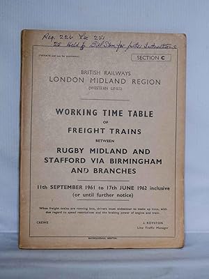 Seller image for Working Time Table of Freight Trains Between Rugby Midland and Stafford via Birmingham and Branches: Sept. 1961 to June 1962 for sale by Kerr & Sons Booksellers ABA