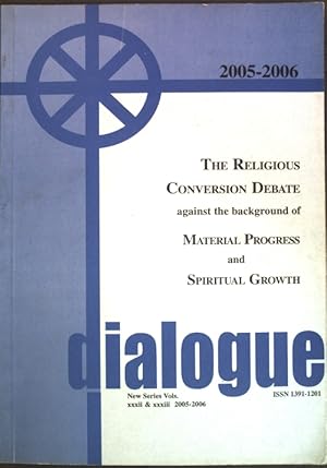 Seller image for The Religious Conversion Debate against the background of Material Progress and Spiritual Growth; Dialogue, New Series Vols. XXXII & XXXIII; for sale by books4less (Versandantiquariat Petra Gros GmbH & Co. KG)