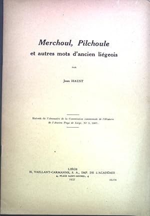 Image du vendeur pour Merchoul, Pilchoule et autres mots d'ancien ligois; Extrait de l'Annuaire de la Commission communale de l'Histoire de l'Ancien Pays de Lige, No. 5; mis en vente par books4less (Versandantiquariat Petra Gros GmbH & Co. KG)