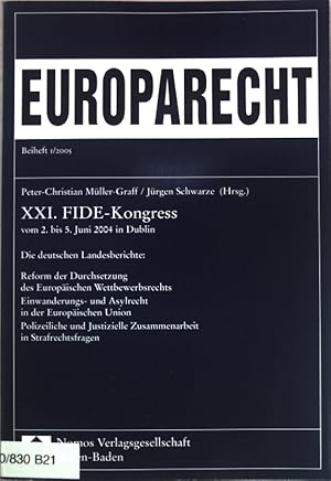 Seller image for Einwanderungs- und Asylrecht in der Europischen Union; in: XXI. FIDE-Kongress vom 2. bis 5. Juni 2004 in Dublin; Europarecht / Beiheft 1/2005; for sale by books4less (Versandantiquariat Petra Gros GmbH & Co. KG)