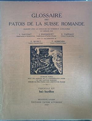 Immagine del venditore per Glossaire des Patois de la Suisse Romande, Fascicule XIV: bai-barillon; venduto da books4less (Versandantiquariat Petra Gros GmbH & Co. KG)