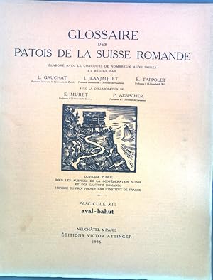 Immagine del venditore per Glossaire des Patois de la Suisse Romande, Fascicule XIII: aval-bahut; venduto da books4less (Versandantiquariat Petra Gros GmbH & Co. KG)