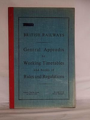 Immagine del venditore per British Railways: General Appendix to Working Timetables and books of Rules and Regulations venduto da Kerr & Sons Booksellers ABA