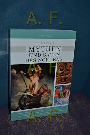 Bild des Verkufers fr Mythen und Sagen des Nordens : die keltische und germanische berlieferung (50 Klassiker) zum Verkauf von Antiquarische Fundgrube e.U.