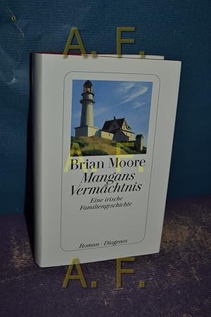 Bild des Verkufers fr Mangans Vermchtnis : eine irische Familiengeschichte, Roman. zum Verkauf von Antiquarische Fundgrube e.U.