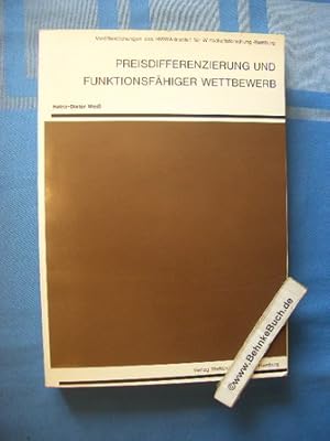 Preisdifferenzierung und funktionsfähiger Wettbewerb : eine Untersuchung z. Frage d. wettbewerbsp...