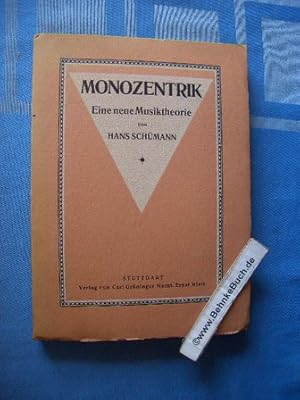 Monozentrik : Eine neue Musiktheorie.