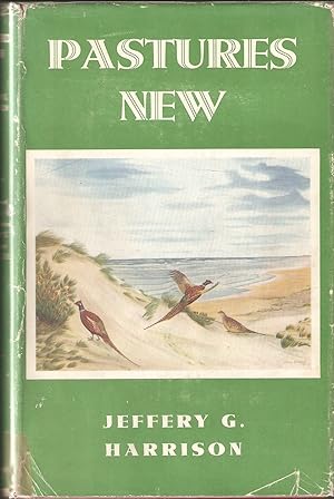 Bild des Verkufers fr PASTURES NEW: A WILDFOWLER NATURALIST EXPLORES NORTH-WEST GERMANY. By Jeffery G. Harrison. zum Verkauf von Coch-y-Bonddu Books Ltd