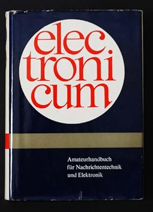 Electronicum; Amateurhandbuch für Nachrichtentechnik und Elektronik