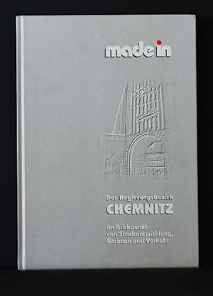 made in - der Regierungsbezirk Chemnitz im Blickpunkt von Stadtentwicklung, Wohen und Verkehr