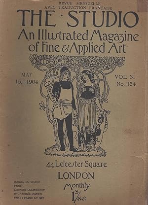 Seller image for THE STUDIO An Illustrated Magazine of Fine & Applied Art - May 15, 1904 - Vol. 31 N° 134 / Revue Mensuelle avec traduction française for sale by °ART...on paper - 20th Century Art Books