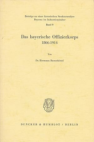 Seller image for Das bayerische Offizierskorps 1866 - 1914 for sale by Antiquariat Immanuel, Einzelhandel