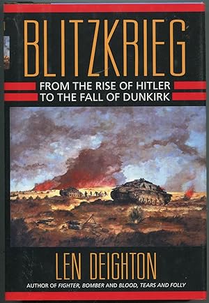 Bild des Verkufers fr Blitzkrieg: From the Rise of Hitler to the Fall of Dunkirk zum Verkauf von Between the Covers-Rare Books, Inc. ABAA