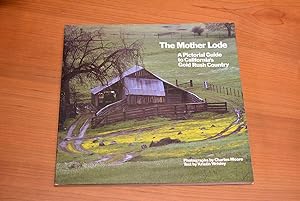 Seller image for The Mother Lode: A Pictorial Guide to California's Gold Rush Country for sale by HALCYON BOOKS
