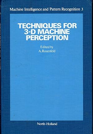 Seller image for Techniques for Three-dimensional Machine Perception (Machine Intelligence & Pattern Recognition Series) for sale by Dorley House Books, Inc.