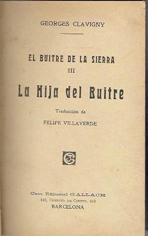 El buitre de la sierra, tomo III-IV. La hija del buitre. El corazón de Lolita.