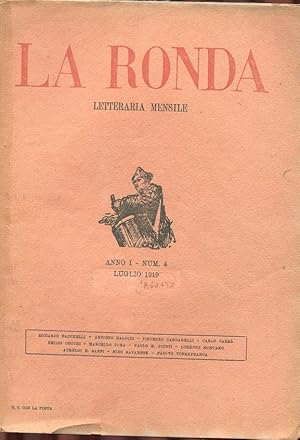 LA RONDA LETTERARIA MENSILE -1919 - NUM. 04 DEL luglio-agosto 1919 ANNO PRIMO, Roma, Off. tipogra...