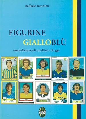 Imagen del vendedor de Figurine Giallobl (storie di calcio e di vita di ieri e di oggi) a la venta por AGON SportsWorld GmbH