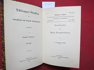 Seller image for Geschichte der Mark Brandenburg. / Geschichte der Stadt Berlin [2 Hefte in 1 Band] Tbinger Studien fr Schwbische und Deutsche Rechtsgeschichte. 3./1. Bd.; for sale by Versandantiquariat buch-im-speicher