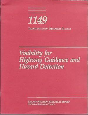 Seller image for Visibility for Highway Guidance and Hazard Detection (Transportation Reasearch Record 1149) for sale by Bookfeathers, LLC