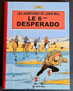 Imagen del vendedor de Les Aventures de Chick Bill : Le 6me Desperado. ( Tirage unique  250 exemplaires numrots sur ex-libris, reproduisant la signature autographe de Tibet ). a la venta por Librairie Victor Sevilla