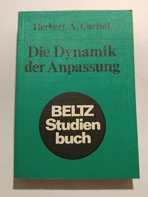 Imagen del vendedor de Die Dynamik der Anpassung. Eine Einfhrung in die Psychohygiene a la venta por ANTIQUARIAT Franke BRUDDENBOOKS