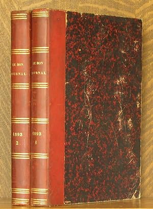 LE BON JOURNAL - COMPLETE ISSUES FROM 1893 IN 2 VOLUMES - NO. 703, 1 JAN. 1893 - NO. 805, 24 DEC....