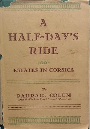 A Half - Day's Ride or Estates in Corsica