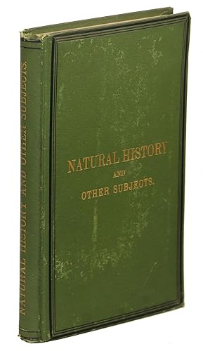 Contributions to Natural History and Papers on Other Subjects
