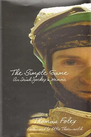 Image du vendeur pour THE SIMPLE GAME An Irish Jockey's Memoir mis en vente par The Avocado Pit