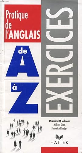 Seller image for PRATIQUE DE L'ANGLAIS DE A  Z, EXERCICES for sale by Le-Livre