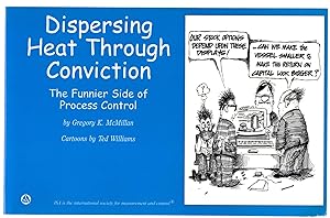 Bild des Verkufers fr Dispersing Heat Through Conviction: The Funnier Side of Process Control zum Verkauf von Attic Books (ABAC, ILAB)
