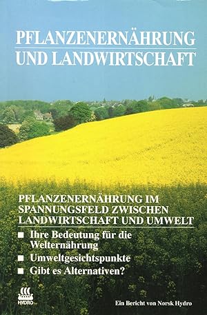 Pflanzenernährung und Landwirtschaft - Pflanzenernährung im Spannungsfeld zwischen Landwirtschaft...