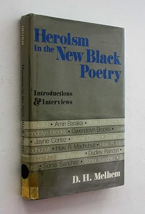 Seller image for Heroism in the New Black Poetry: Introduction & Interviews for sale by Cover to Cover Books & More