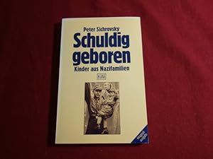 SCHULDIG GEBOREN. Kinder aus Nazifamilien