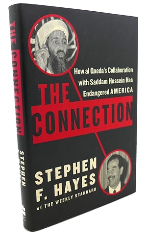 Seller image for THE CONNECTION : How Al Qaeda's Collaboration with Saddam Hussein Has Endangered America for sale by Rare Book Cellar