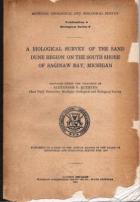 A Biological Survey of the Sand Dune Region on the South Shore of Saginaw Bay Michigan