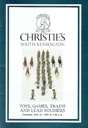 Christies July 1985 Toys, Games, Trains and Lead Soldiers