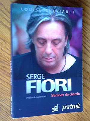 Bild des Verkufers fr Serge Fiori: s'enlever du chemin zum Verkauf von Livresse