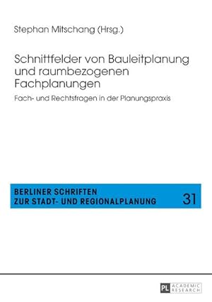 Bild des Verkufers fr Schnittfelder von Bauleitplanung und raumbezogenen Fachplanungen : Fach- und Rechtsfragen in der Planungspraxis zum Verkauf von AHA-BUCH GmbH