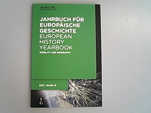 Seller image for Jahrbuch fr Europische Geschichte / European History Yearbook: Mobility and Biography. Band 16, 2015. for sale by Antiquariat Bookfarm