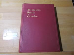 Bild des Verkufers fr Ausgewhlte Briefe von David Friedrich Strau; zum Verkauf von Antiquariat im Kaiserviertel | Wimbauer Buchversand