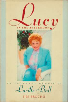 Bild des Verkufers fr LUCY IN THE AFTERNOON An Intimate Memoir of Lucille Ball zum Verkauf von Complete Traveller Antiquarian Bookstore