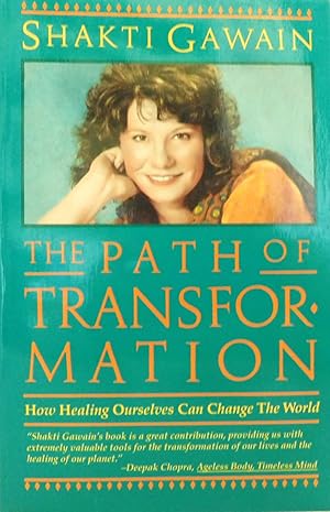 Image du vendeur pour The Path of Transformation: How Healing Ourselves Can Change the World mis en vente par The Parnassus BookShop